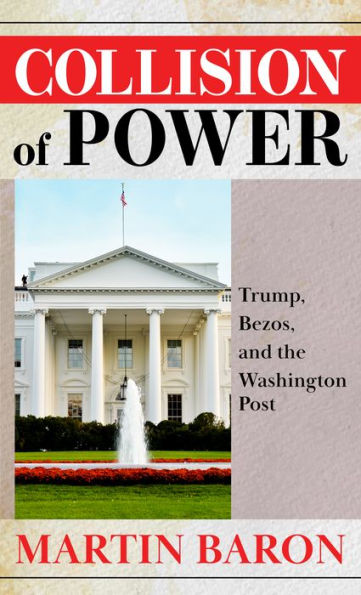 Collision of Power: Trump, Bezos, and the Washington Post