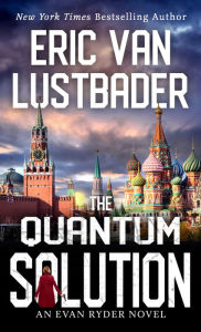Title: The Quantum Solution, Author: Eric Van Lustbader
