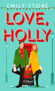 Title: Love, Holly: A Novel, Author: Emily Stone