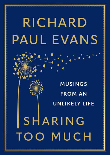 Sharing Too Much: Musings from an Unlikely Life