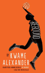 Title: Rebound, Author: Kwame Alexander