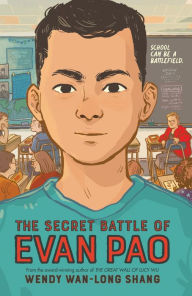 Title: The Secret Battle of Evan Pao, Author: Wendy Wan-Long Shang