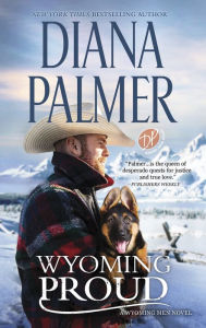 Title: Wyoming Proud, Author: Diana Palmer