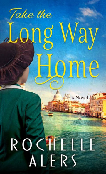 Take the Long Way Home: A Novel