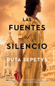 Title: Las fuentes del silencio (The Fountains of Silence), Author: Ruta Sepetys