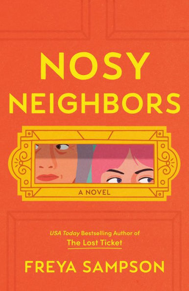 Nosy Neighbors: A Novel