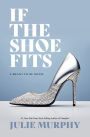 If the Shoe Fits (A Meant to Be Novel)