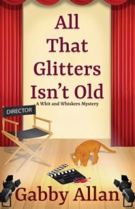 Title: All That Glitters Isn't Old, Author: Gabby Allan