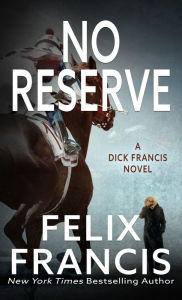 Title: No Reserve, Author: Felix Francis