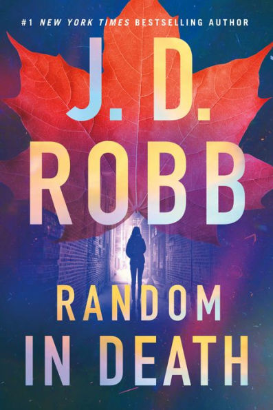 Random in Death: An Eve Dallas Novel (In Death Series #58)