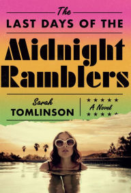 Title: The Last Days of the Midnight Ramblers: A Novel, Author: Sarah Tomlinson