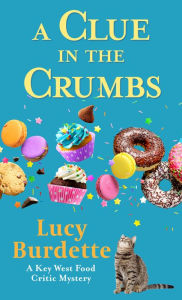Title: A Clue in the Crumbs, Author: Lucy Burdette