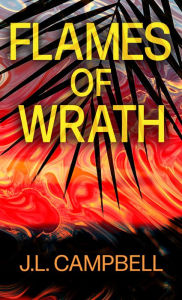 Title: Flames of Wrath, Author: J. L. Campbell