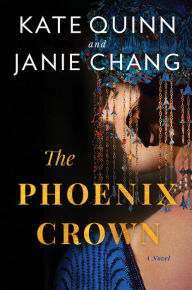 Title: The Phoenix Crown: A Novel, Author: Kate Quinn