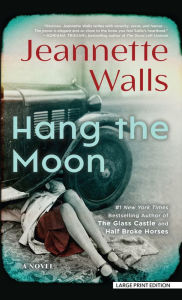 Hang the Moon: A Novel