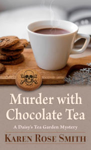 Title: Murder with Chocolate Tea, Author: Karen Smith