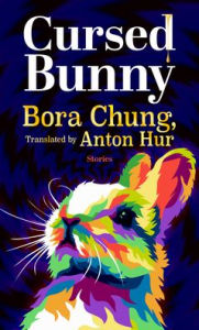 Title: Cursed Bunny: Stories, Author: Bora Chung