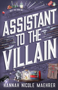 Title: Assistant to the Villain, Author: Hannah Nicole Maehrer