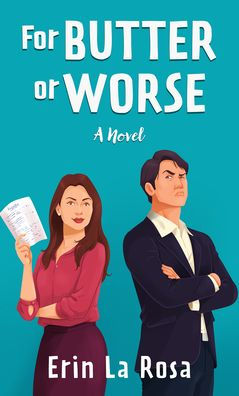 For Butter or Worse: A Novel