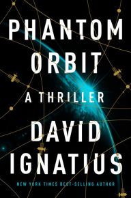 Title: Phantom Orbit, Author: David Ignatius