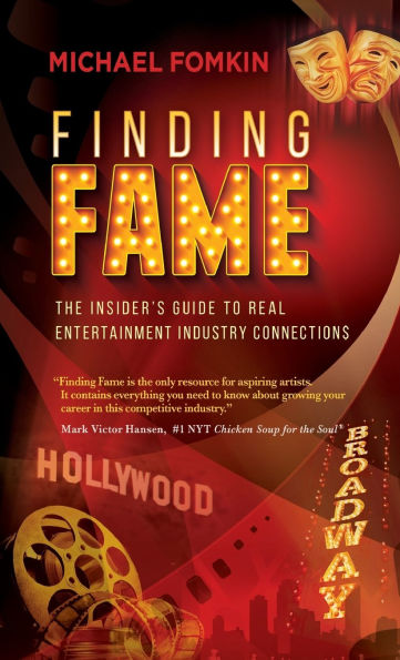 Finding Fame: The Insider's Guide to Real Entertainment Industry Connection$