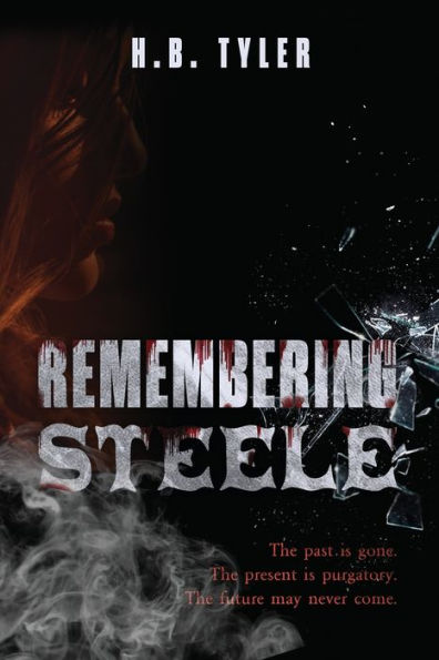 Remembering Steele: The Past Is Gone. Present Purgatory. Future May Never Come.