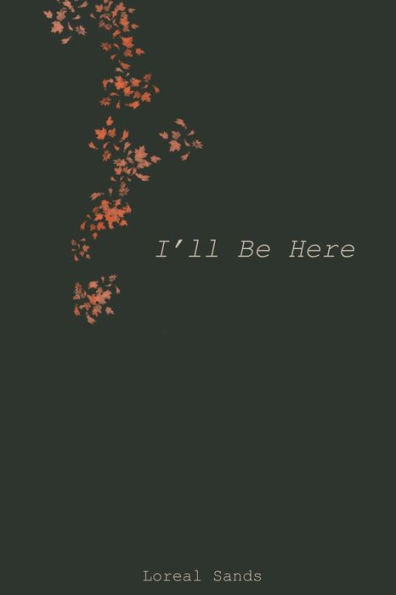 I'll Be Here