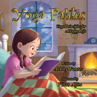 Title: Yoga Fables, Author: Ashley Fontes