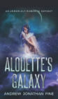 Alouette's Galaxy: An Unworldly Romantic Odyssey