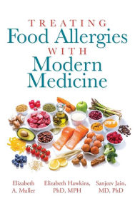 Title: Treating Food Allergies with Modern Medicine, Author: Elizabeth A Muller