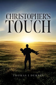 Title: Christopher's Touch, Author: Thomas J Durney