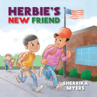 Title: Herbie's New Friend, Author: Sherrika Myers
