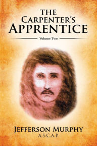 Title: The Carpenter's Apprentice: Volume Two, Author: Jefferson Murphy