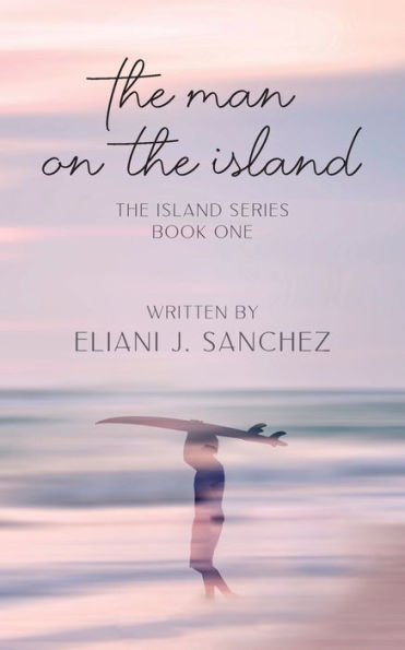 The Man on Island: Island Series: Book One
