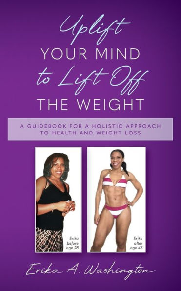 Uplift Your Mind to Lift Off the Weight: a Guidebook for Holistic Approach Health and Weight Loss