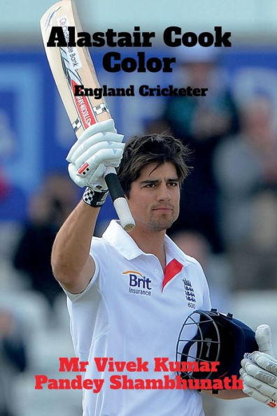 Alastair Cook Color: England Cricketer