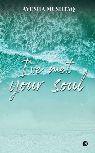 I've Met Your Soul