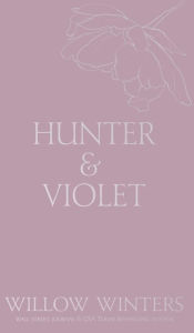 Title: Hunter & Violet: Promise Me, Author: Willow Winters