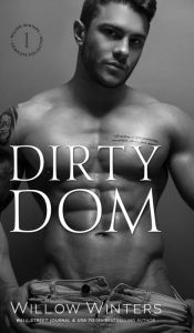Title: Dirty Dom, Author: Willow Winters