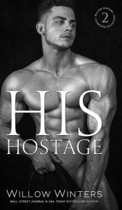 Title: His Hostage, Author: Willow Winters