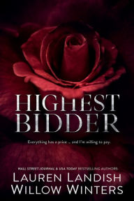 Title: Highest Bidder, Author: Willow Winters