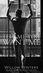 Title: Tell Me You Want Me (The Sexy Series), Author: Willow Winters