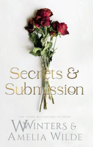 Ebook italia gratis download Secrets & Submission by W. Winters, Amelia Wilde, W. Winters, Amelia Wilde