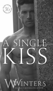 Title: A Single Kiss (The Sexy Series), Author: W. Winters