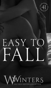 Title: Easy To Fall (The Sexy Series), Author: W. Winters