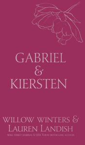 Title: Gabriel & Kiersten, Author: Willow Winters