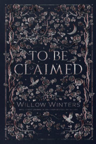 Title: To Be Claimed, Author: Willow Winters