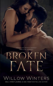 Title: Broken Fate, Author: Willow Winters