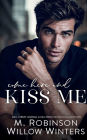 Come Here and Kiss Me