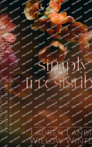 Title: Simply Irresistible, Author: Willow Winters
